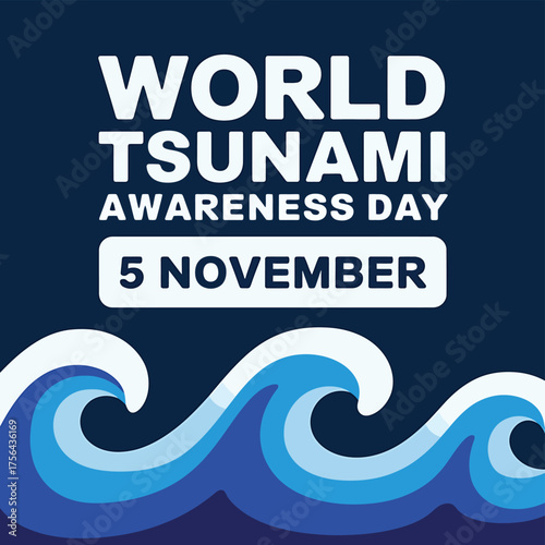 Vector art of world world tsunami awareness day,tsunami awareness day celebrated on november 5th with stylized waves and text