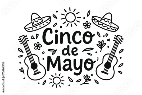 Cinco de Mayo Celebration. Hand-drawn cinco de mayo with guitars, sombreros, and suns, center word “CincoDeMayo” in black and