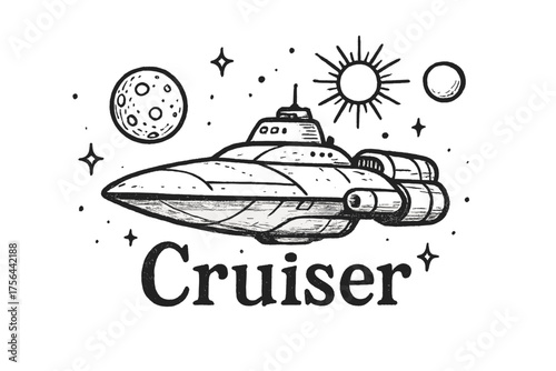 Galactic Cruiser Design. Hand-drawn galactic cruiser with moons, suns, and sparkles, center word “Cruiser” in black and white