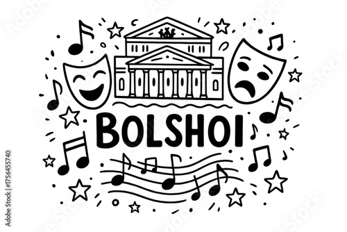 Doodle Bolshoi Theatre. Doodle moscow bolshoi theatre with masks, notes, and stars, center word “Bolshoi” in black and white