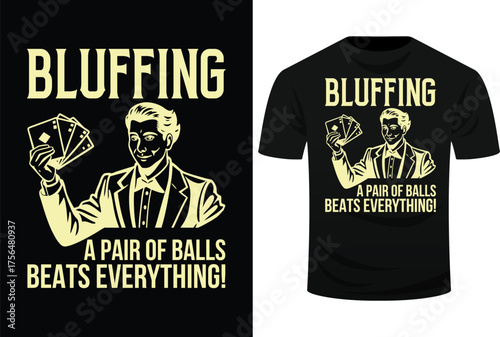 Bluffing A Pair Of Balls Beats Everything Poker Player Funny Svg Design