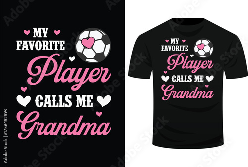 My Favorite Soccer Player Calls Me Grandma Soccer Grandma Svg Design
