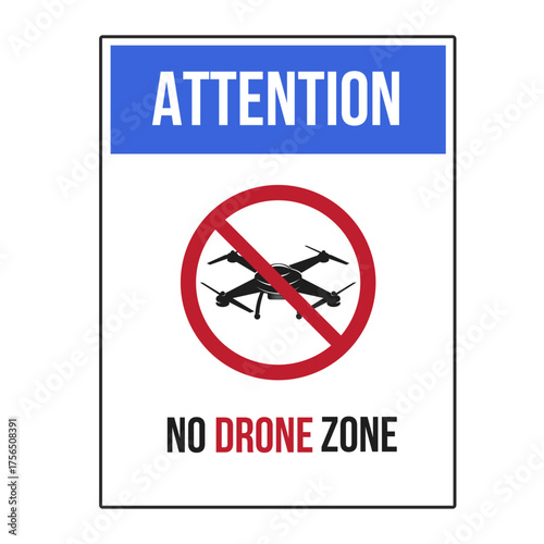 Attention no drone zone sign indicating a restricted area for drones, ensuring safety and compliance with regulations in a designated airspace