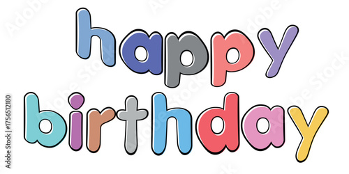 Happy Birthday vector background. Lettering invitation or greeting card. Vector illustration.