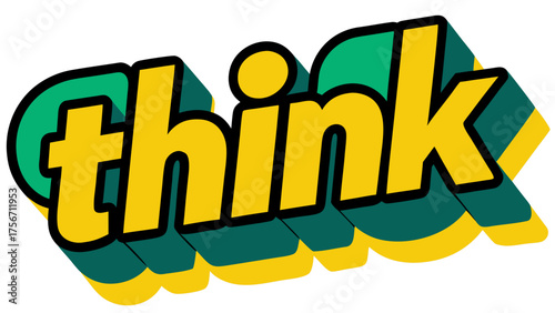 A vibrant and eyecatching vector illustration of the word think in bold, yellow lettering with a green shadow effect, perfect for motivational posters