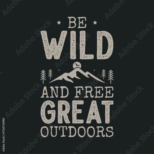 Mountain adventure vintage retro wildlife wilderness forest river pine trees wolf bear hill hiking lover campfire adventures typography great outdoors wanderlust wander graphics tshirt design