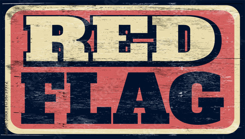 Aged vintage red flag sign on wood