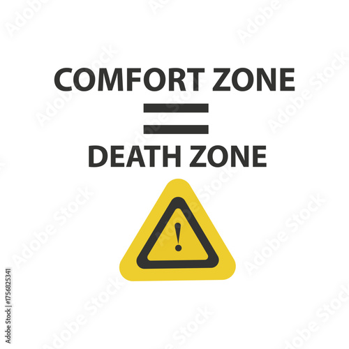 Comfort Zone Equals Death Zone Motivational Warning Graphic Vector Illustration