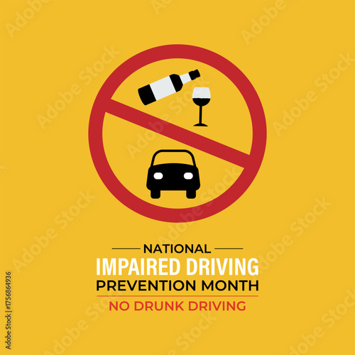 National Impaired Driving Prevention Month raises awareness about the dangers of driving under the influence, promoting safe, sober, and responsible driving for everyone.Banner poster, social media.