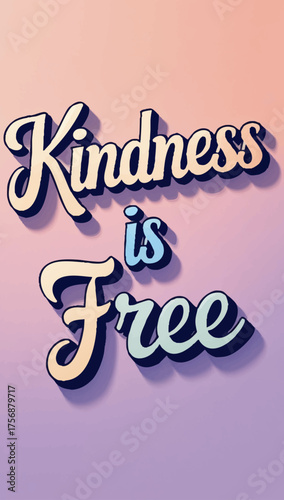 Retro kindness is free motivational quote for good vibes