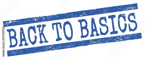 BACK TO BASICS text on blue lines stamp sign.