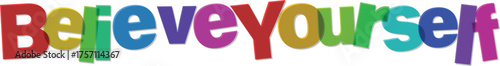 Uplifting and vibrant 'Believe Yourself' typography message in a dynamic, colorful 3D style, promoting self-confidence and personal empowerment for a positive mindset journey.