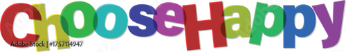 Choose Happy Vibrant, Colorful Letters Promoting Positivity and Joyful Living