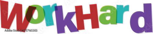 Colorful 'Work Hard' motivational text on an isolated white background, an inspirational typography design for success.