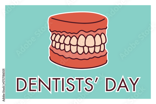 A greeting card celebrating Dentists' Day, featuring a denture model and cheerful text. This is a perfect graphic for showing appreciation to dentists, hygienists, and other dental professionals 