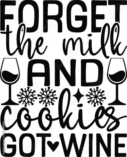 Forget The Milk And Cookies Got Wine