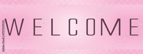 Welcome message on a pink background simple and elegant design perfect for greeting visitors to a website or event. EPS vector illustration