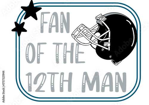Rectangular frame with “Fan of the 12th man”,football helmet scattered stars in opposite corner. silver and black color scheme.