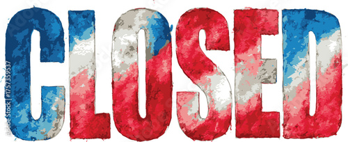 Vibrant watercolor closed sign featuring bold red, white and blue tones. Ideal for business closures, holiday notices, and patriotic campaigns. Expressive texture, modern typography