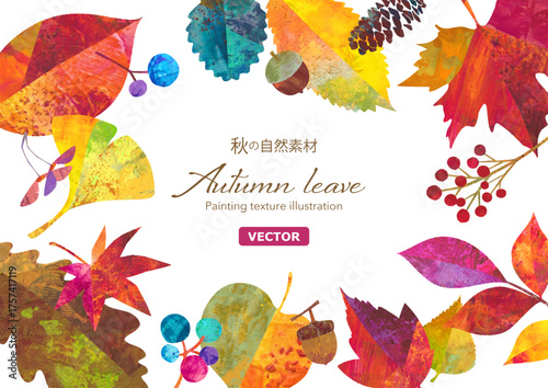 秋の紅葉した、落ち葉や木の実でデザインした囲みフレーム。カラフルなペインティングテクスチャのイラスト。（ベクター）