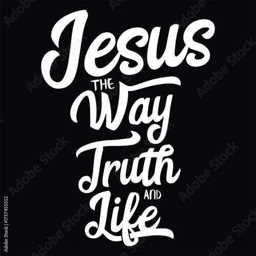 JESUS THE WAY THE TRUTH AND THE LIFE