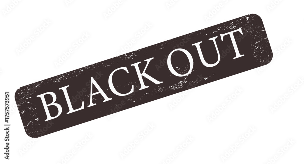 Obraz premium Black Out Grunge Distressed Stamp Label with White Text on Isolated Background