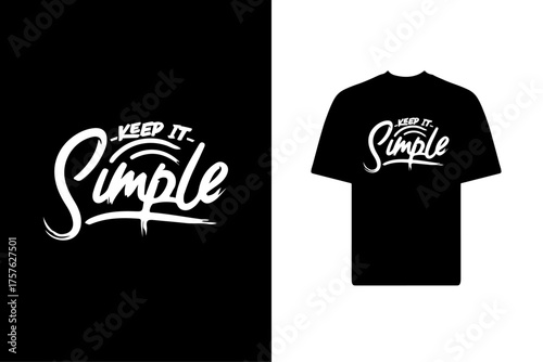 Inspirational 'Keep It Simple' typography design featuring a modern brush script, ideal for graphic apparel and minimalist lifestyle branding