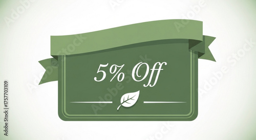 Announcing a five percent off sale with a green banner and leaf for eco friendly deals