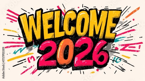 Vibrant comic book style welcome 2026 greeting with explosive colorful fireworks and celebration elements