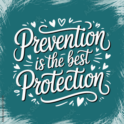 Prevention Is the Best Protection Health Awareness Quote