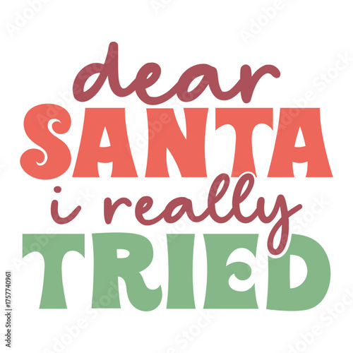 Dear Santa, I Really Tried: A Lighthearted Note from a Christmas Dreamer

