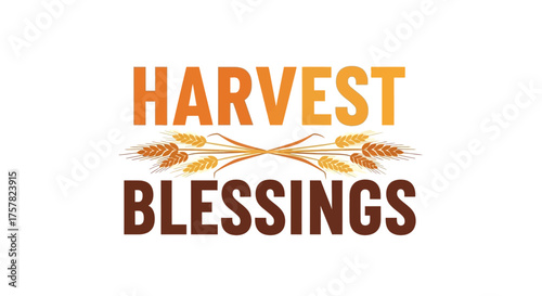 Harvest Blessings graphic with wheat stalks, text in orange and brown.