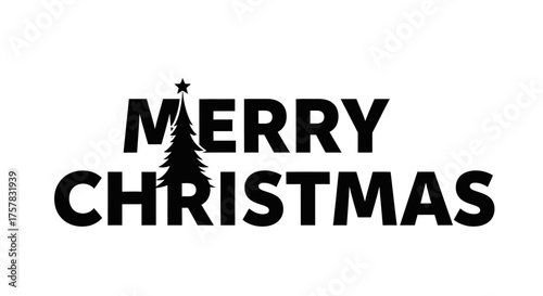Bold black text proclaims 'MERRY CHRISTMAS' with a festive evergreen tree silhouette replacing the letter 'I' in the word 'CHRISTMAS'.