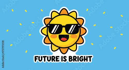 Cartoon sun wearing sunglasses smiles brightly against a blue sky, radiating positivity and a cheerful message about a bright future.