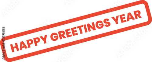 A distinct red rectangular stamp declares HAPPY GREETINGS YEAR perfect for annual celebrations and well wishes