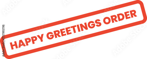 Essential red Happy Greetings Order stamp for confirming purchases and managing customer requests