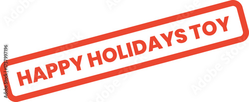Happy Holidays Toy red stamp for festive product promotions and childrens gifts
