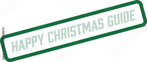 Happy Christmas Guide Green Text Stamp Design for Festive Holiday Season Planning and Assistance