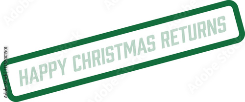 Green rectangle stamp displaying Happy Christmas Returns for convenient seasonal shopping policies