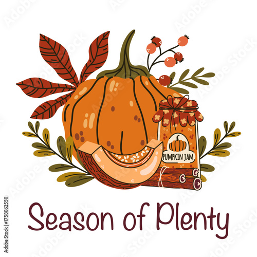 Autumn harvest vector illustration. Fresh pumpkin, a piece of vegetable, a glass jar of homemade jam, cinnamon sticks. Seasonal berries, colorful fall leaves. Local farm products for print, hand drawn