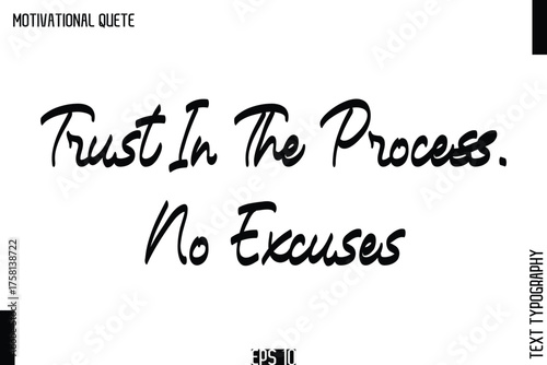 Trust In The Process. No Excuses    Empowering Words That Inspire Action Typography Text