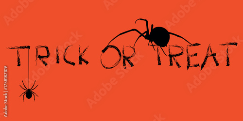 Handwritten pen lettering, trick or treat, Halloween card, happy Halloween, grunge-style text. Creepy lettering, spiders, arachnophobia, horror-style design, poisonous black widow spider, danger
