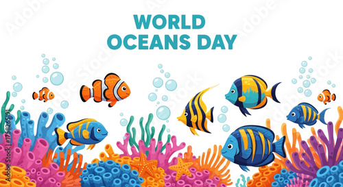World Oceans Day Celebrate Marine Life with Colorful Fish and Coral Reefs