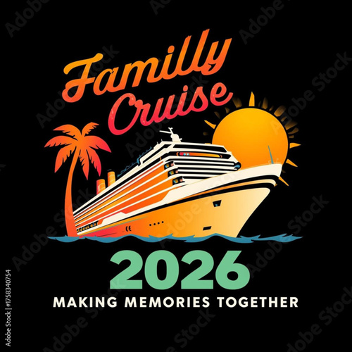 Family cruise 2026 making memories together with palm tree and cruise ship on sunset background