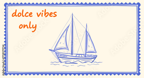 Sailboat under the sun with a charming message promoting cheerful vibes and relaxation