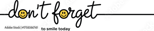 Hand Lettering Slogan Vector Design, 'Don't Forget to Smile Today' Motivational Quote with Happy Yellow Smiley Face Icons, Inspirational Typography Art.
