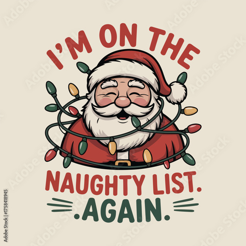 I’m on the Naughty List… Again – Funny Vintage Christmas Tee