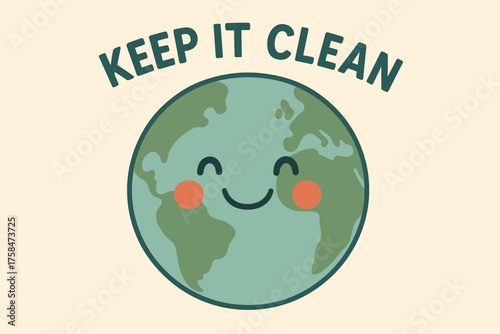 Funny banner of smiling planet with text KEEP IT CLEAN flat vector illustration style eco message calm tones clean vector lines friendly feeling