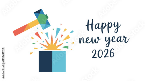 Happy new year 2026 greeting with hammer breaking open a gift box