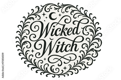 Witchy Flourish Art. Wicked Witch ? Flourish Lettering: elaborate ornamental curls with medium-thick swashes; circular composition framed by decorative
